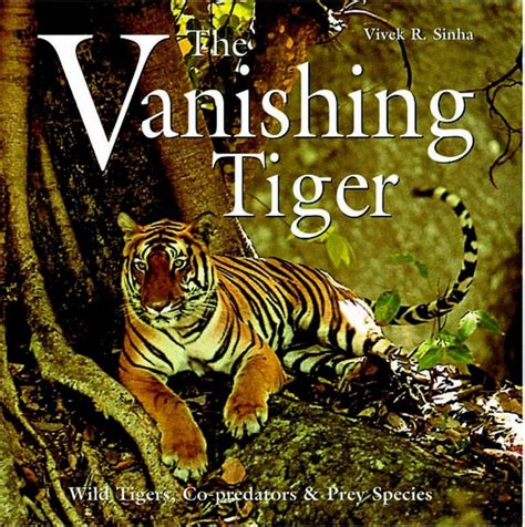 the vanishing tiger wild tigers co predators and prey species Kindle Editon